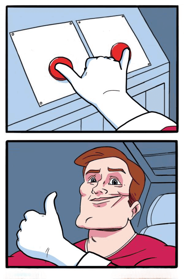 Two-panel cartoon: a gloved hand presses two red buttons at the same time on a control panel, followed below by a red-haired character giving a pleased thumbs-up with a smug smile.