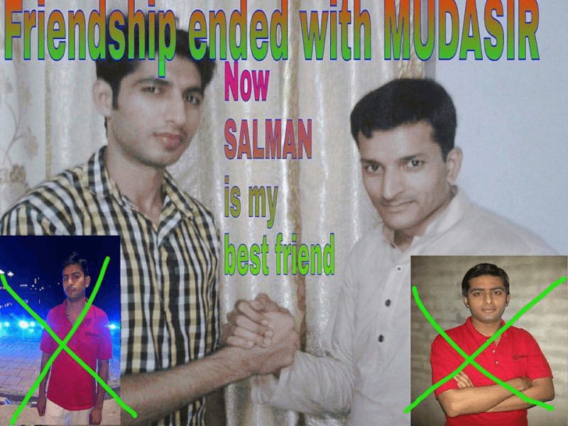 Friendship Ended With Mudasir