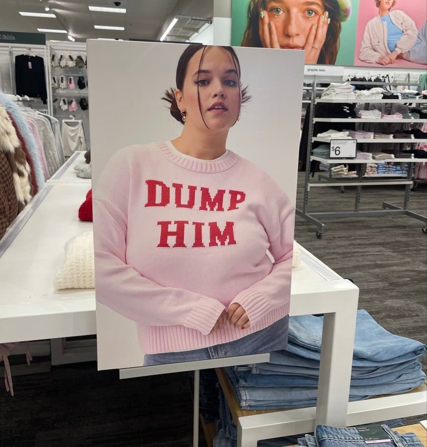 "Dump Him" sweater in Target (Use AI to replace text/image) meme template