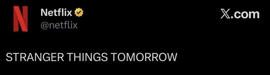 Netflix "Stranger Things tomorrow" tweet meme template