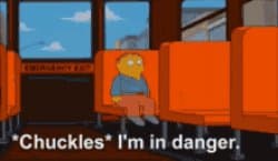 Ralph Wiggum Im In Danger