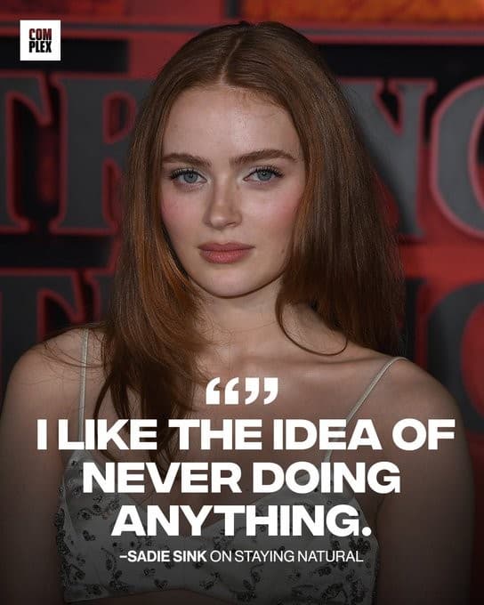 Sadie Sink - "I like the idea of never doing anything"