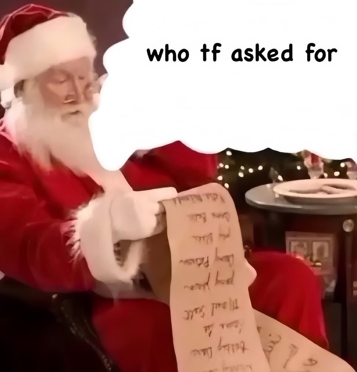 Santa Who tf asked for X meme template