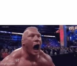 Brock Lesnar Screaming