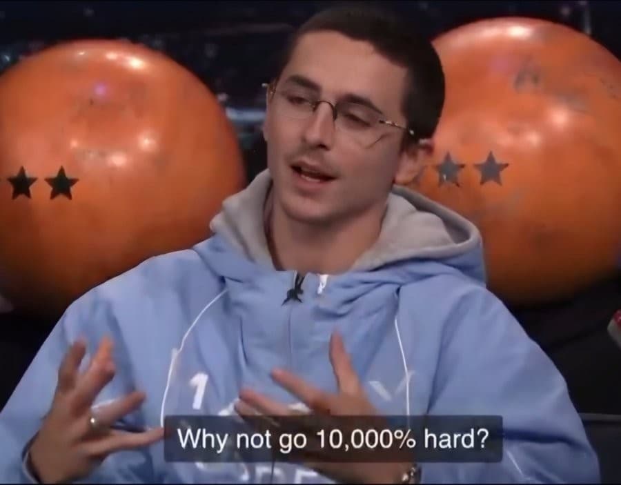 Timothée Chalamet "why not go 10,000% hard?" meme template