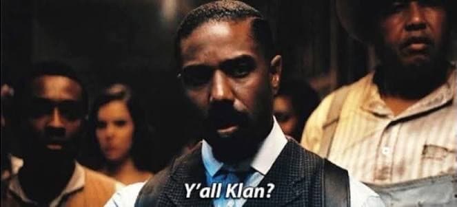 "Y'all Klan?" - Sinners meme template