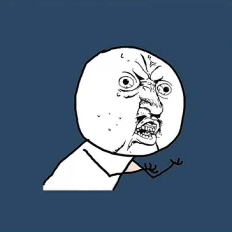 Y U No Guy