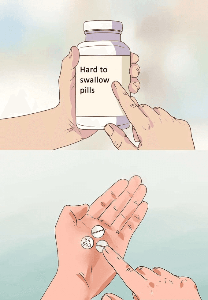 Hard To Swallow Pills Meme Template