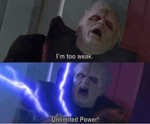 Too Weak Unlimited Power Meme Template